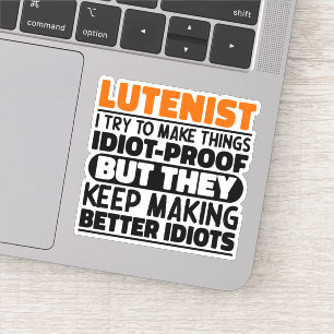 Lutenist I Try To Make Things Lute Player Birthday Sticker