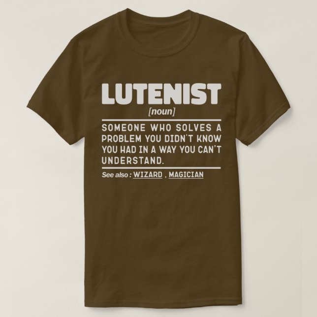 Lutenist Noun Musical Instrument Lover Humor Cool  T-Shirt (Design Front)