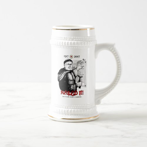 Luther Nailed it Beer Stein