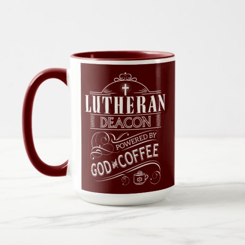 Lutheran Deacon powered by God and Coffee Mug