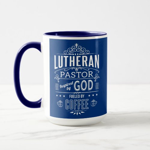 Lutheran Pastor inspired by God and Coffee Mug