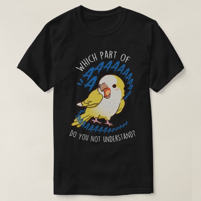 Lutino Quaker Parrot Aaaa T-Shirt (Design Front)