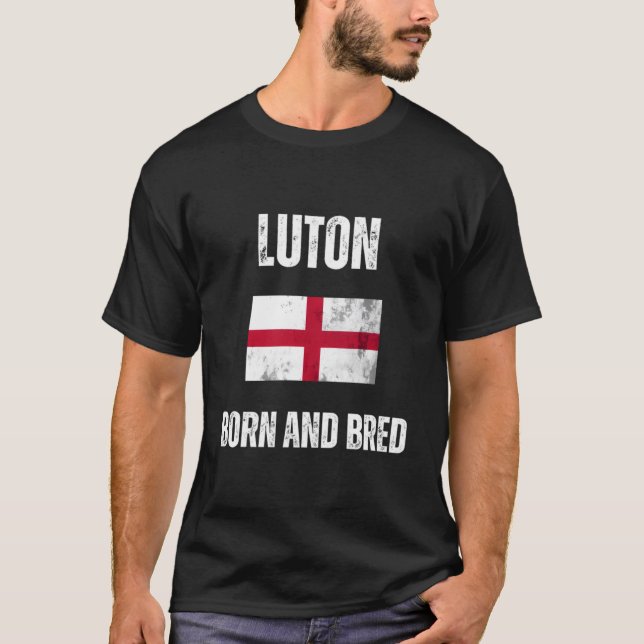 Luton Born And Bred England Flag T-Shirt (Front)