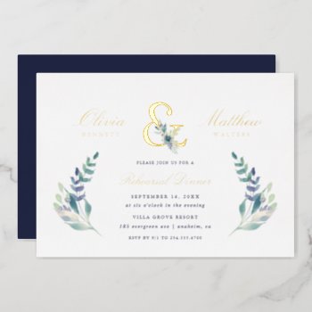 Luxe Floral Wedding Rehearsal Dinner Foil Invitation by rileyandzoe at Zazzle