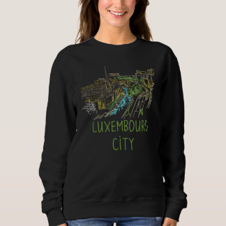 Luxembourg City Luxembourg souvenir for men women Sweatshirt