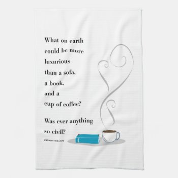 Luxurious Coffee And Book Quote Tea Towel by Flowerbox_Greetings at Zazzle