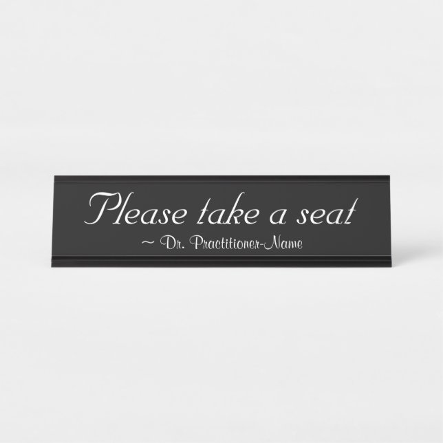 Luxurious "Please take a seat" Desk Name Plate (Front)