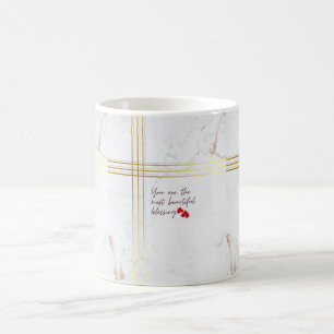 Luxury Coffee Mug "You Are the Most Beautiful Bles