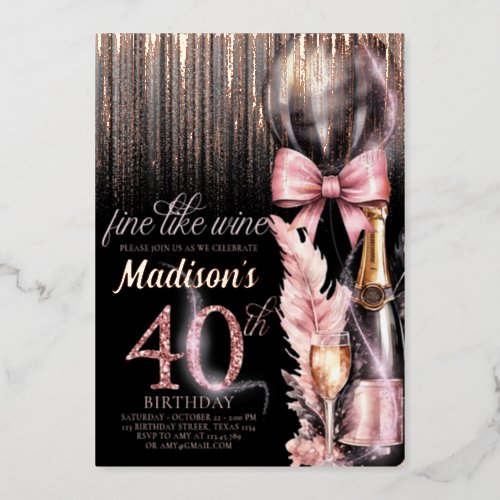 Luxury Foil 40th Rose Wine Adult Birthday Foil Invitation