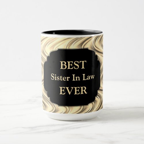 Luxury Gold Best Sister In Law Ever design Mug