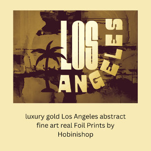 luxury gold Los Angeles abstract fine art real Foil Prints