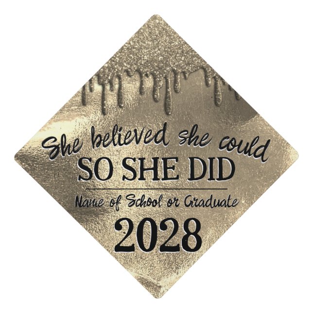 Luxury Gold Silk Glitter Drips Inspirational Quote Graduation Cap Topper (Front)