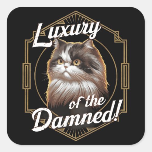 Luxury of the Damned Art Deco Persian Cat Square Sticker