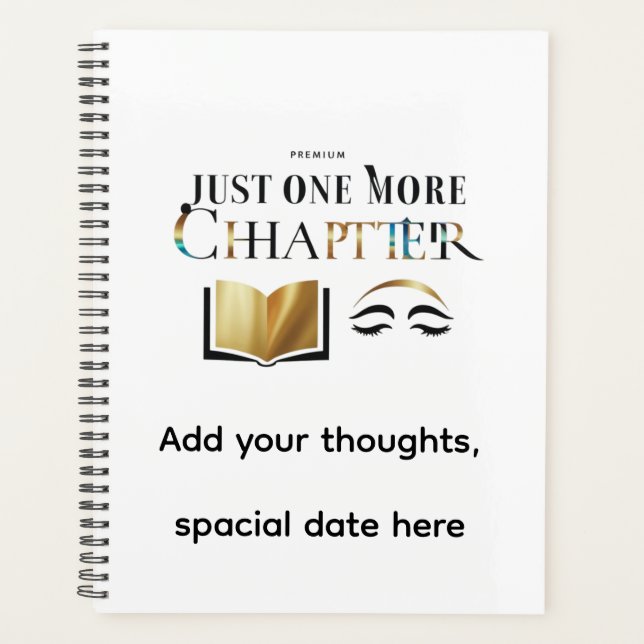 Luxury Personalized "Just One More Chapter Planner (Front)