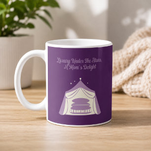 Luxury Under the Stars Glamping Mom's Delight Coffee Mug