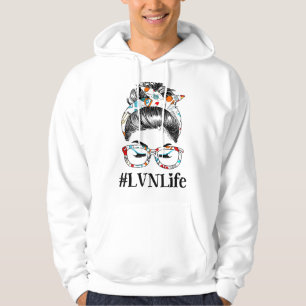 LVN Life Messy Hair Woman Bun Healthcare worker Hoodie