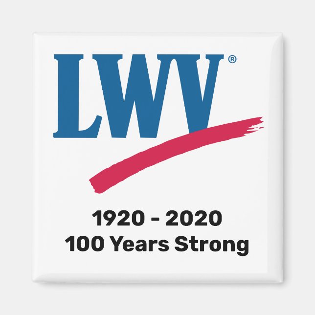 LWV 100 Years Strong Square Magnet (Front)