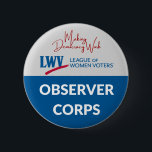 LWV Observer Corps Button<br><div class="desc">Wear this button to let officials know you are watching.</div>