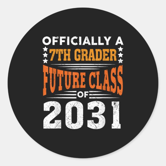 Ly A 7th Grader Future Cl 2031 First Day Grade 7  Classic Round Sticker (Front)