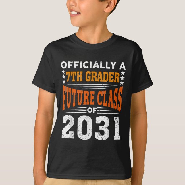 Ly A 7th Grader Future Cl 2031 First Day Grade 7  T-Shirt (Front)