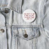 Lying About My Age Pinback Button (In Situ)