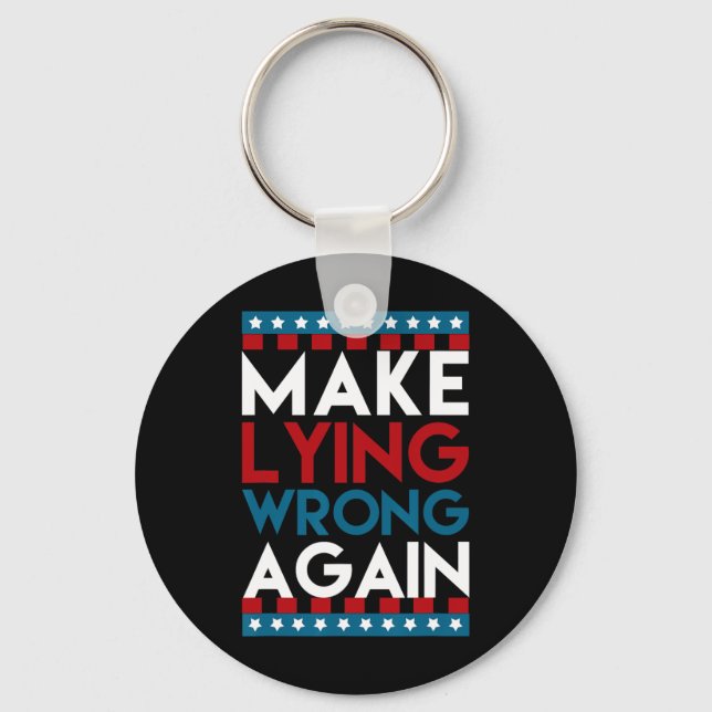 Lying Wrong Again Anti Donald Trump Offensive Poli Keychain (Front)