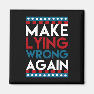 Lying Wrong Again Anti Donald Trump Offensive Poli Magnet