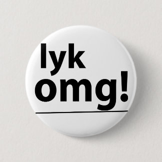 Lyk, OMG! Badge Pinback Button