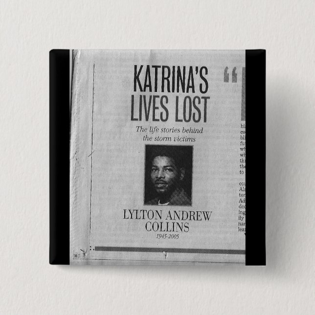 Lylton Collins -lives lost to Katrina Pinback Button (Front)