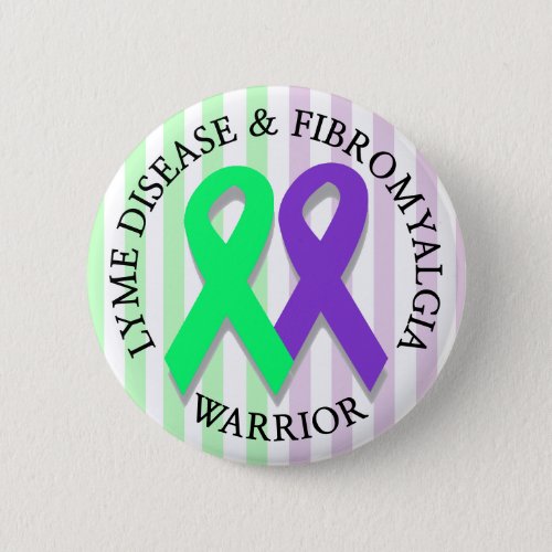 Lyme Disease and Fibromyalgia Survivor Button