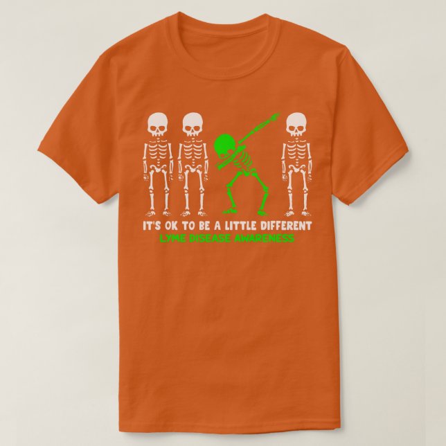 Lyme Disease Awareness Its Ok To Be A Little Diffe T-Shirt (Design Front)