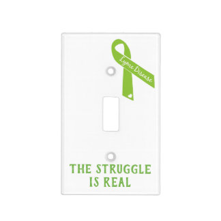 Lyme Disease Awareness - The Struggle Is Real Light Switch Cover