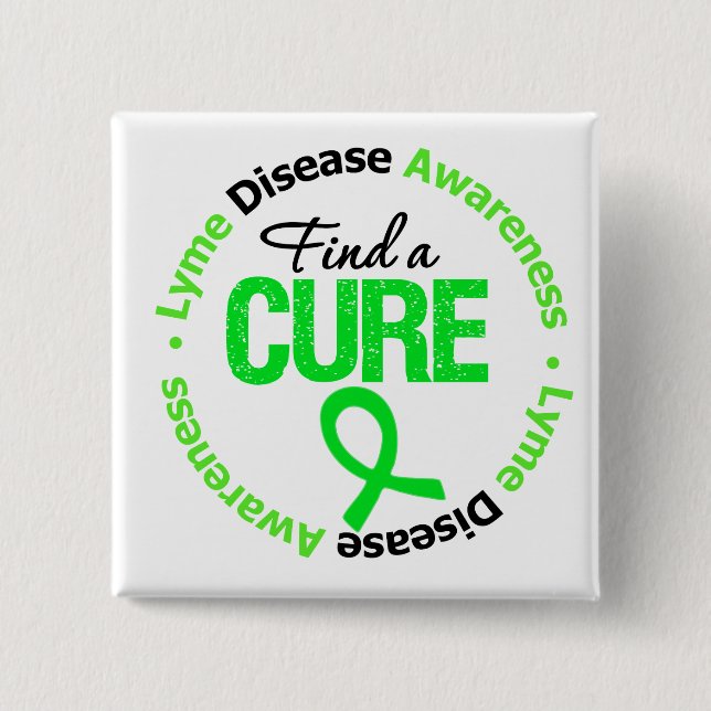 Lyme Disease Find A Cure Pinback Button (Front)