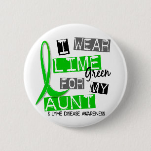 Lyme Disease I Wear Lime Green For My Aunt 37 Button