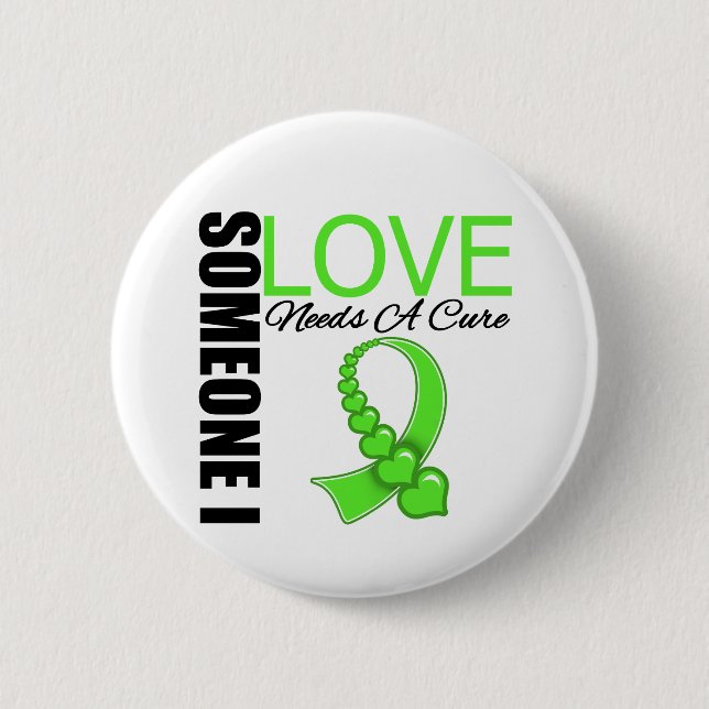 Lyme Disease Someone I Love Needs A Cure Pinback Button (Front)