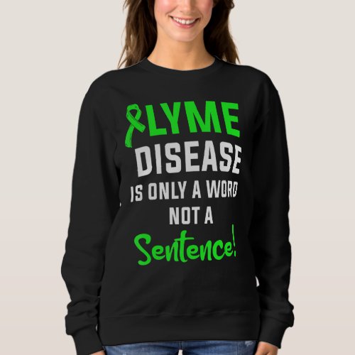 Lyme Disease Survivor Warrior Awareness 16 Sweatshirt