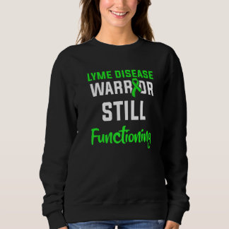 Lyme Disease Survivor Warrior Awareness   39 Sweatshirt