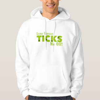 Lyme Disease Ticks Me Off Hoodie
