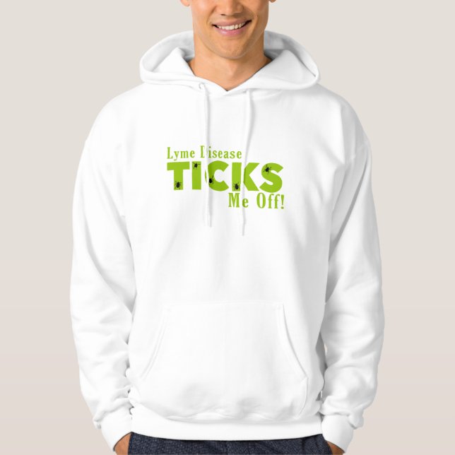 Lyme Disease Ticks Me Off Hoodie (Front)