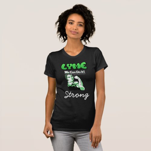 Lyme Strong We Can Do It Lyme Awareness Shirt