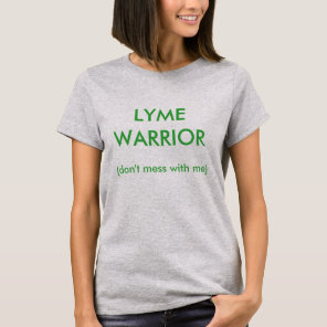 LYME Tee 7 - LYME WARRIOR (don't mess with me)