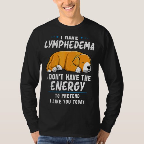 Lymphedema Warrior  Dog  Lymphedema Patients Aware T_Shirt