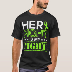 Lymphoma Awareness Her Fight Is My Fight Support T-Shirt