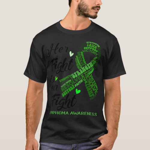 Lymphoma Awareness Her Fight is our Fight T_Shirt