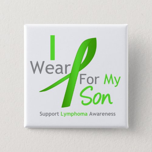 Lymphoma Awareness I Wear Lime Green For My Son Pinback Button