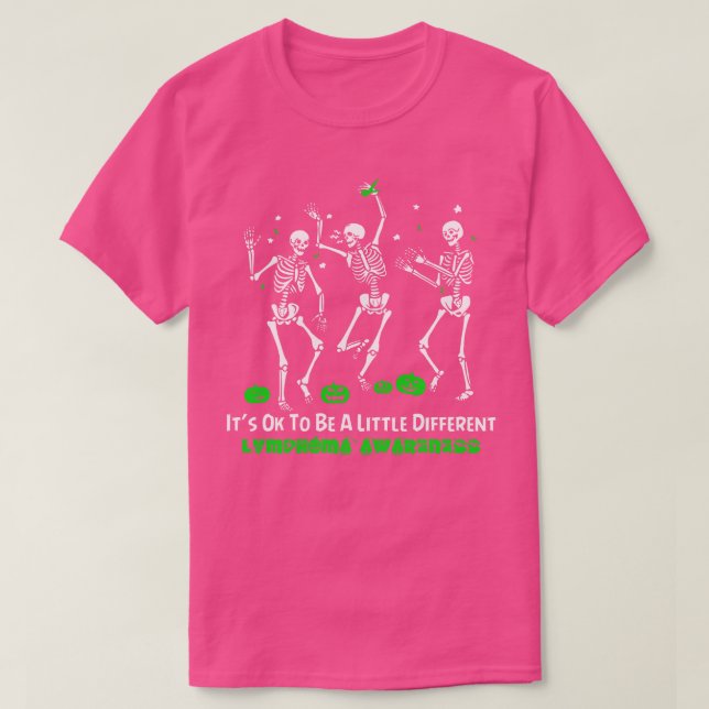 Lymphoma Awareness Its Ok To Be A Little Different T-Shirt (Design Front)