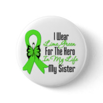 Lymphoma Cancer Ribbon My Hero My Sister Button