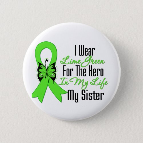 Lymphoma Cancer Ribbon My Hero My Sister Button