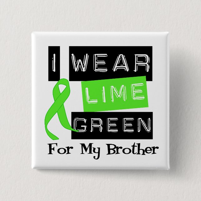 Lymphoma Lime Green Ribbon Brother Pinback Button (Front)