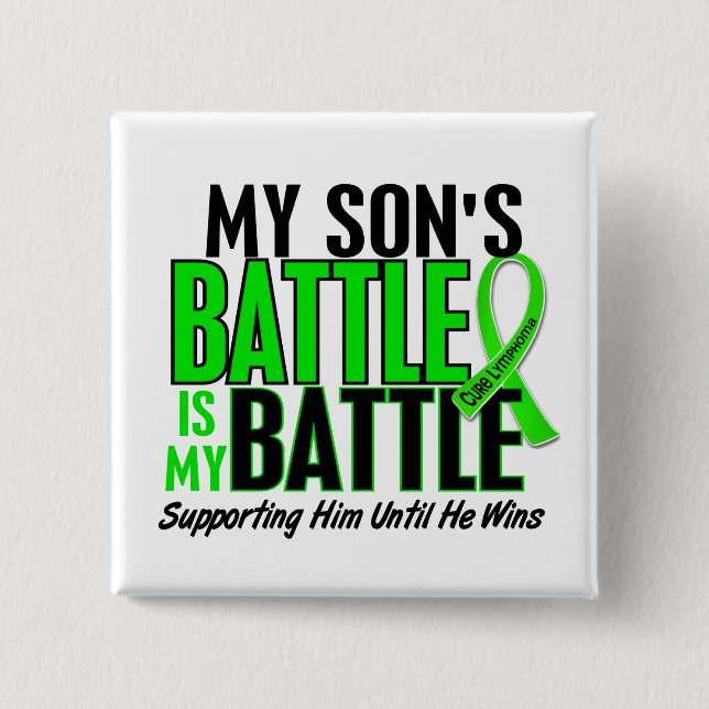 Lymphoma My Battle Too 1 Son Pinback Button (Front)